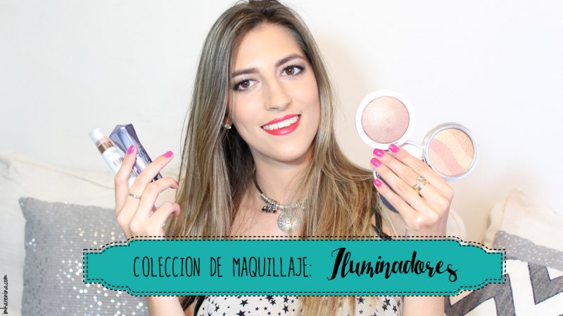Colección de Maquillaje: ILUMINADORES – I’m Karenina TV